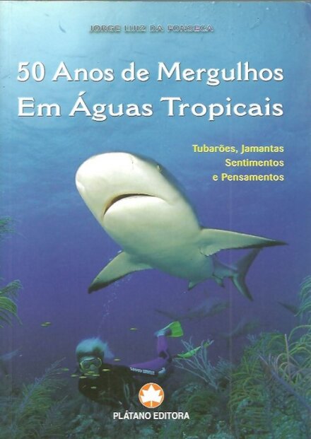 50 Anos Mergulho Águas Tropicais