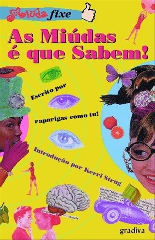 As Miúdas é Que Sabem !