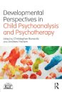 Developmental Perspectives in Child Psychoanalysis and Psychotherapy