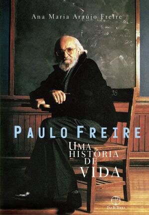 Paulo Freire: Uma História De Vida