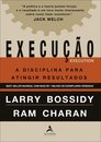 Execução: A Disciplina Para Atingir Resultados