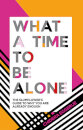 What A Time To Be Alone: The Slumflower´S Guide To