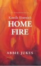 An Introduction to Kamila Shamsie's Home Fire