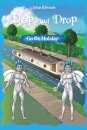 Drip And Drop Goes On Holiday