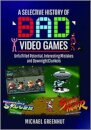 A Selective History of 'Bad' Video Games