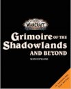 World of Warcraft: Grimoire of the Shadowlands and Beyond