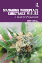Managing Workplace Substance Misuse