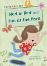 Ned in Bed and Fun at the Park