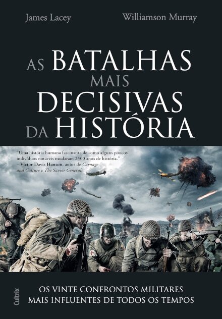 As Batalhas Mais Decisivas Da História