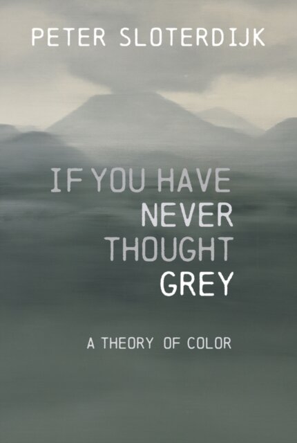 If You Have Never Thought Gray