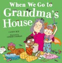 When We Go To Grandma’S House