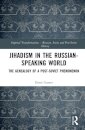 Jihadism in the Russian-Speaking World