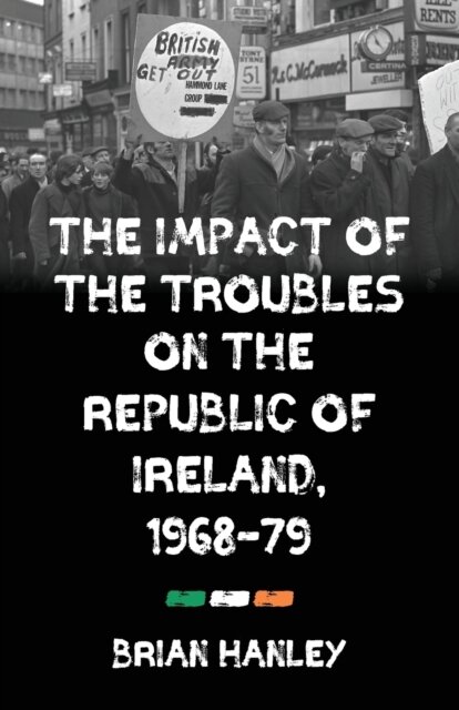 The Impact of the Troubles on the Republic of Ireland, 1968–79