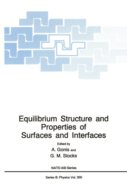 Equilibrium Structure and Properties of Surfaces and Interfaces