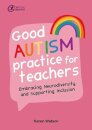 Good Autism Practice for Teachers