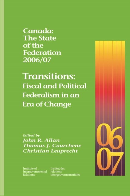 Canada: the State of the Federation 2006/07