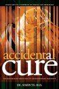 Accidental Cure