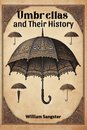 Umbrellas and Their History (Edition2024)