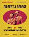 Gilbert & George and the Communists