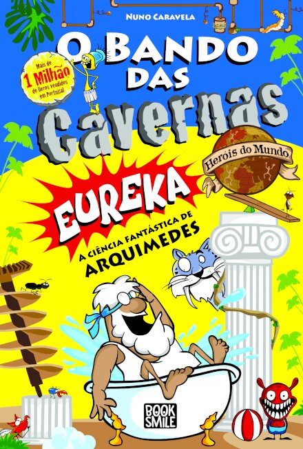 O Bando das Cavernas Heróis do Mundo 14: Eureka - A Ciência Fantástica de Arquimedes