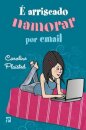 E Arriscado Namorar Por E-Mail