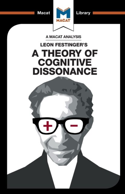 An Analysis of Leon Festinger's A Theory of Cognitive Dissonance