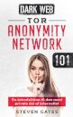 Tor Anonymity Network 101