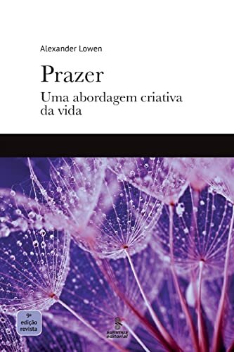 Prazer: Uma Abordagem Criativa Da Vida