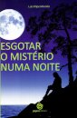Esgotar O Misterio Numa Noite