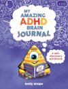 My Amazing ADHD Brain Journal