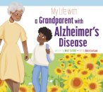 My Life with a Grandparent with Alzheimer's Disease