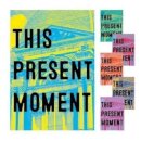 This Present Moment