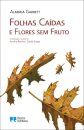 Folhas Caídas e Flores Sem Fruto