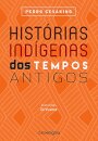 Histórias Indígenas Dos Tempos Antigos