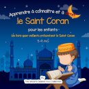 Apprendre a connaitre et a aimer le Saint Coran
