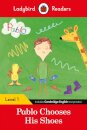 Ladybird Readers Level 1 - Pablo - Pablo Chooses his Shoes (ELT Graded Reader)