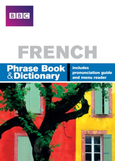 BBC FRENCH PHRASEBOOK & DICTIONARY