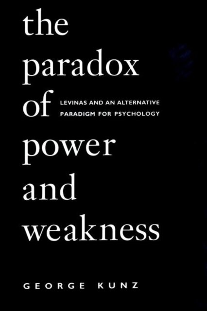 The Paradox of Power and Weakness