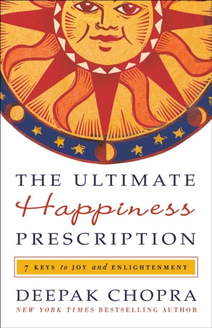 The Ultimate Happiness Prescription