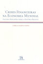 Crises Financeiras na Economia Mundial - Algumas Reflexões sobre a História Recente
