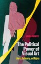 The Political Power of Visual Art