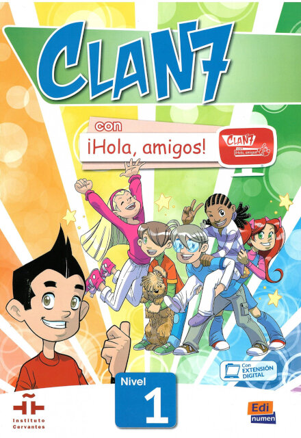 Clan 7 con ¡Hola, amigos! Nivel 1 - Libro del alumno
