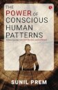 The Power of Conscious Human Patterns