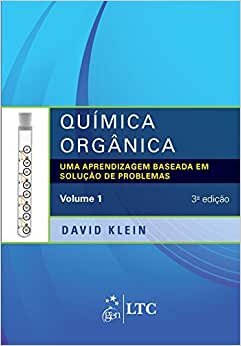 Química Orgânica - Volume 1 Uma aprendizagem baseada em solução de problemas