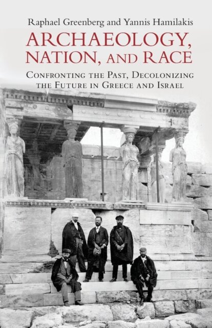Archaeology, Nation, and Race