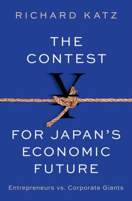 The Contest for Japan's Economic Future : Entrepreneurs vs Corporate Giants