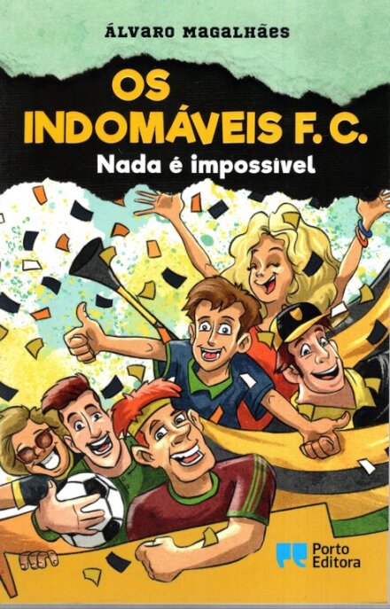 Os Indomáveis F. C. - Nada é impossível