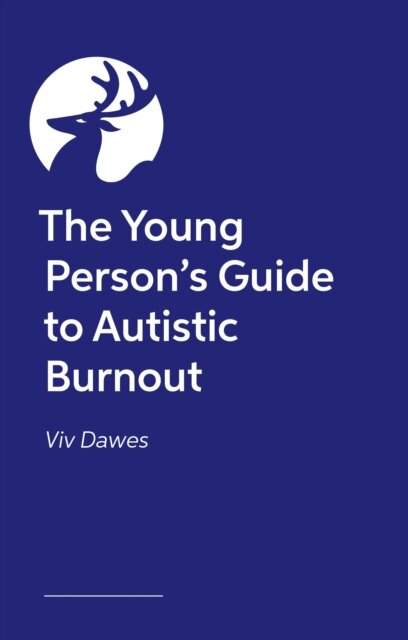 The Young Person’s Guide to Autistic Burnout