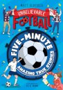 Five-Minute Amazing True Football Stories