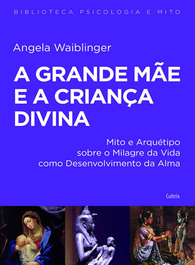 A Grande Mãe E A Criança Divina
